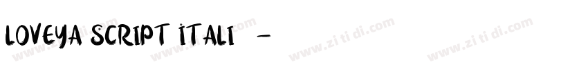 loveya Script Italiｃ字体转换